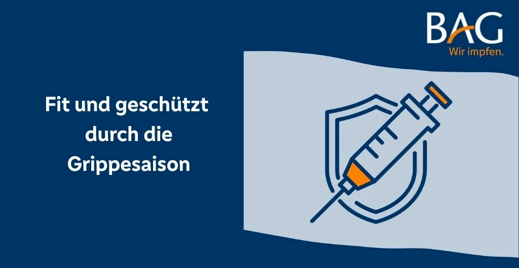 Fit &amp; geschützt in die Grippesaison bei der BAG